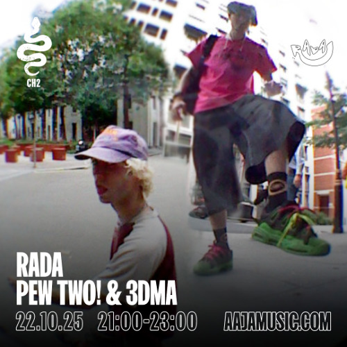 RADA: PEW TWO! & 3DMA - Aaja channel 2 - 22 10 25