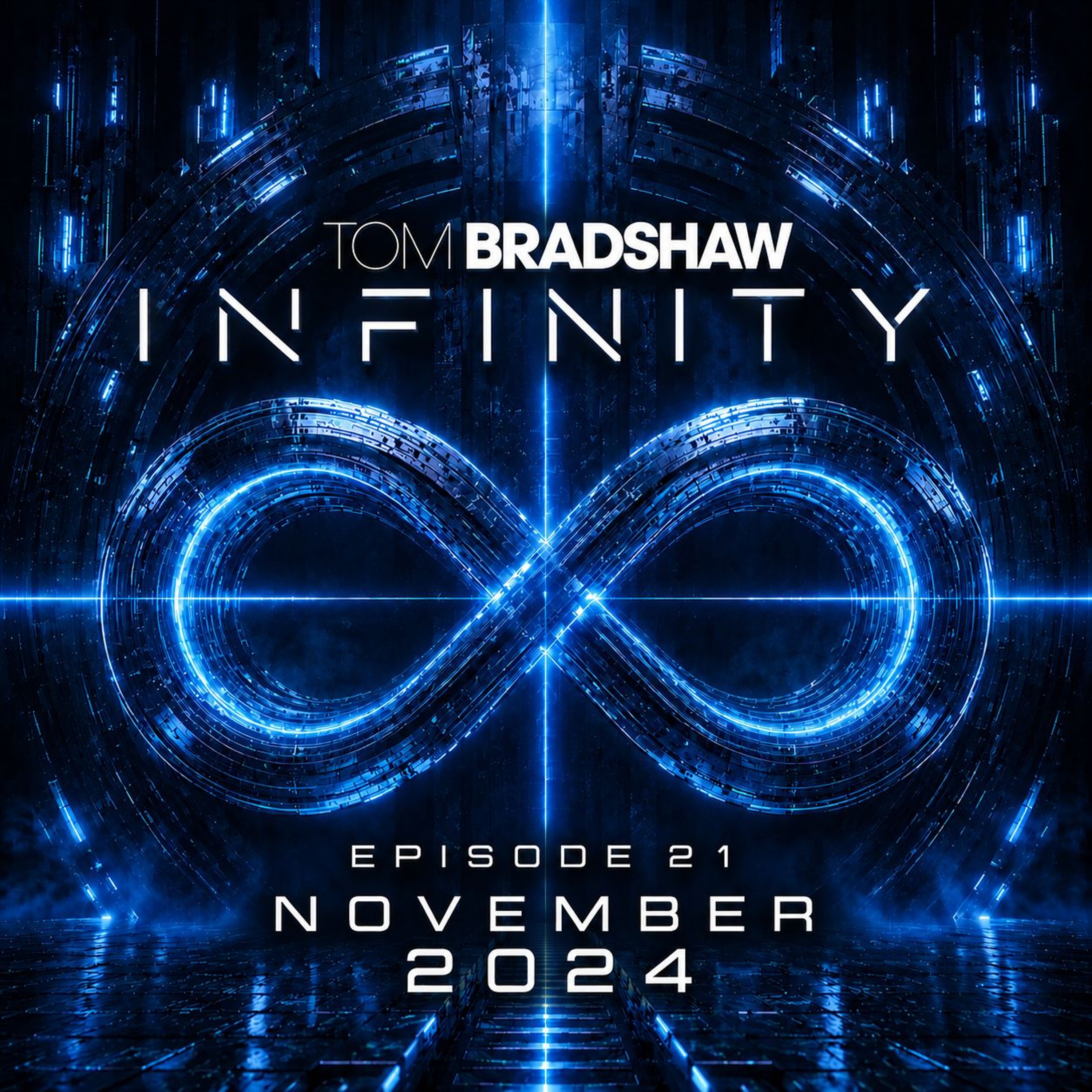 Tom Bradshaw - Infinity Episode 21 [November 2024] episode artwork