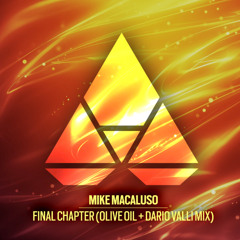 Mike Macaluso - Final Chapter (Olive Oil & Dario Valli Mix)