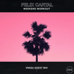 Weekend Workout 254: VNSSA Guest Mix