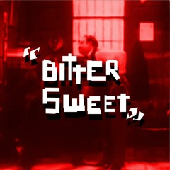 Bitter Sweet _ TEM