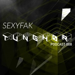 Tunghør Podcast 008: SexyFak