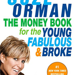 [GET] KINDLE 💏 The Money Book for the Young, Fabulous & Broke by  Suze Orman EBOOK E