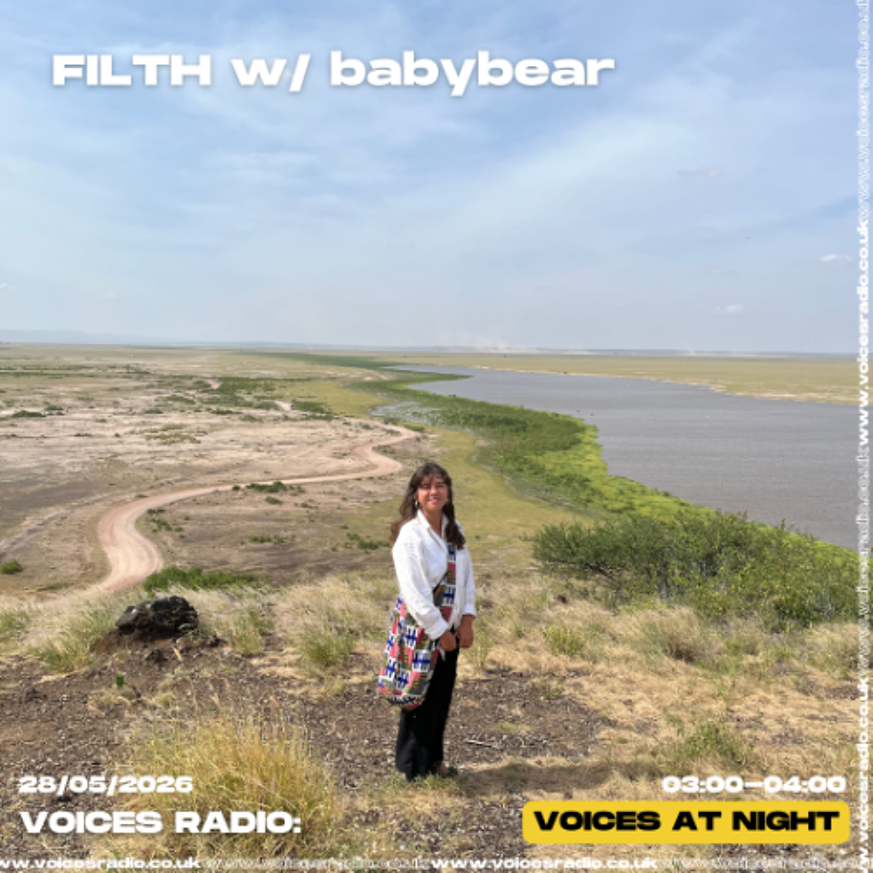 FILTH w/ babybear - 28/05/26 [Voices Radio] episode artwork