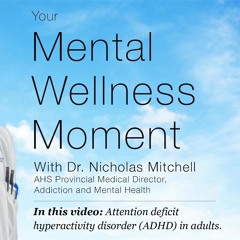 Mental Wellness Moment — ADHD in adults