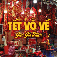 TẾT VỖ VỀ - COVER BY GLEE GIA THIỀU