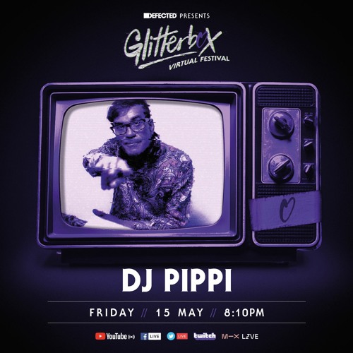 Glitterbox Virtual Festival 3.0 - DJ Pippi