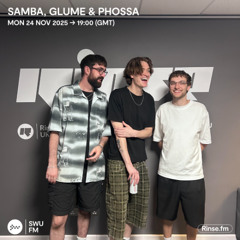 Samba, Glume & Phossa - 24 November 2025
