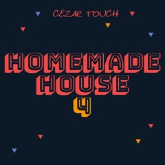 Cezar Touch - Homemade House Vol 4