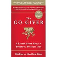 Download !PDF The Go-Giver, Expanded Edition: A Little Story About a Powerful Business Idea