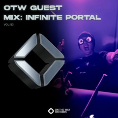 OTW Guest Mix Vol.53: Infinite Portal