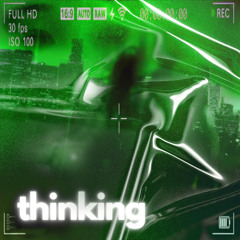 Thinking (prod. samx & qciqa)