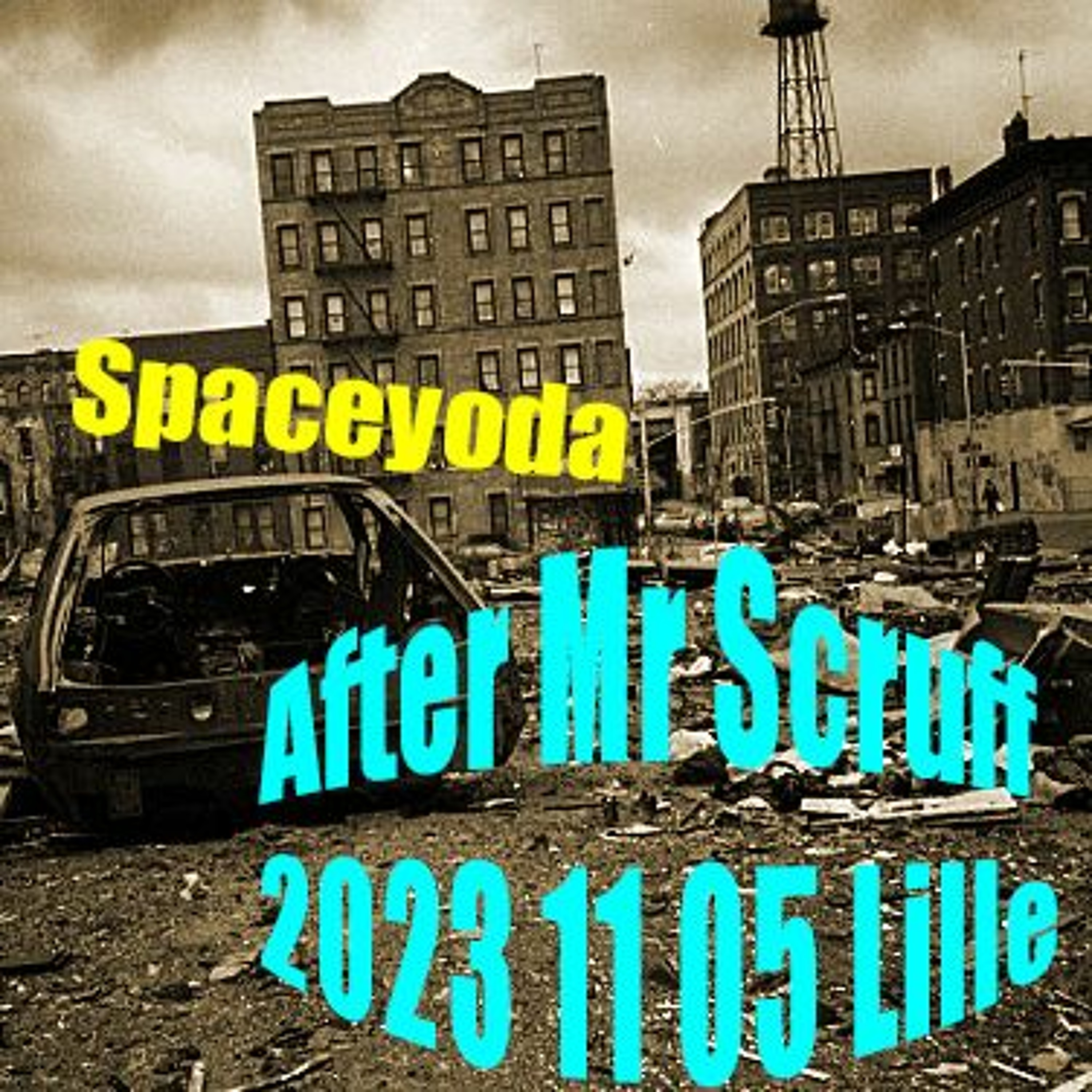 Spaceyoda - After Mr Scruff 2023 11 05 Lille (France) episode artwork