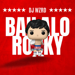 DJ WZRD - BAILALO ROCKY (Intro)