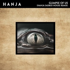 Joji - Glimpse of Us (HANJA sadboi house remix)