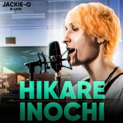 Hikare Inochi (feat. B-Lion) [Komi Can't Communicate ED | RUS]