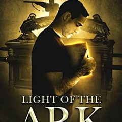 VIEW [EBOOK EPUB KINDLE PDF] Light of the Ark: Book 1 of Light the Ark Series - A Chr