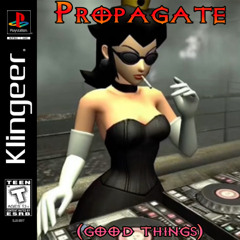 Propagate (Good Things)