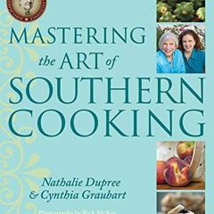 𝗗𝗼𝘄𝗻𝗹𝗼𝗮𝗱 KINDLE 🖊️ Mastering the Art of Southern Cooking by  Nathalie D