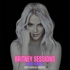 BRITNEY SESSIONS - LiveSet Especial Bday Françoar Monteiro