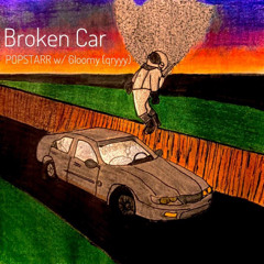 Broken Car w/ 6loomyy (qryy)