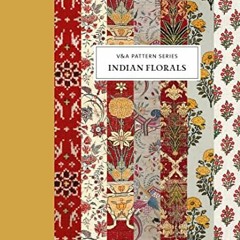 [Get] [EPUB KINDLE PDF EBOOK] V&A Pattern: Indian Florals (V&A Patterns) by  Rosemary