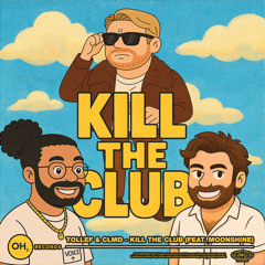 Kill The Club (feat. Moonshine)