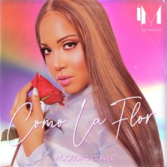 Como La Flor (Acoustic Cover)