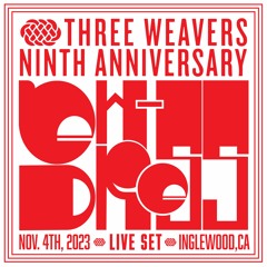 Three Weavers 9th Anniversary LIVE Set
