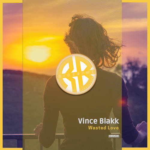 Vince Blakk - Wasted Love (Short Edit)
