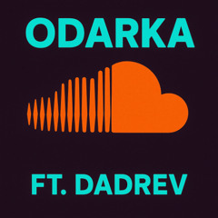 ODARKA ft. DADREV