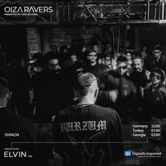 ELVIN - RADIOSHOW OIZA RAVERS 128 EPISODE (DI.FM 10.04.24)