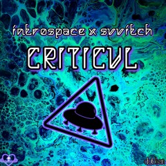 CRITICVL Ft. SVVITCH