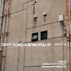 TEDDY BONES B2B MONEYPULLUP B2B CHAMBER.45 W/ RENZ + SQUINTZ + SM 20.10.20