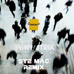 Symmetrik - Caroline - (Ste Mac Remix)