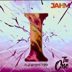 Jahm - The One [BL4K P3PPR Remix]