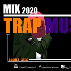 Dj Paulo - Trap Music (August 2020) - 30'32