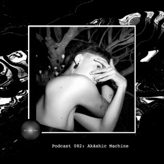 Art Bei Ton Podcast 082: Akāshic Machine