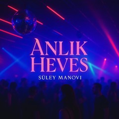 Anlık Heves