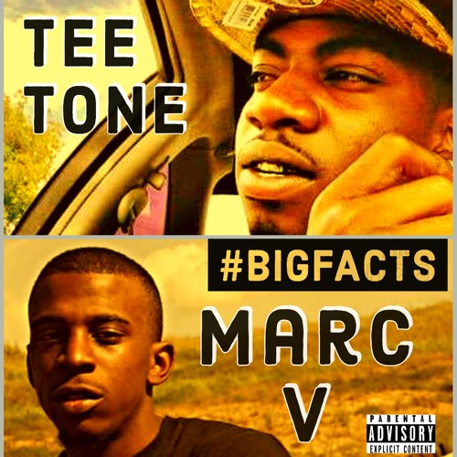 Big Facts - Marc V (feat. Tee Tone)