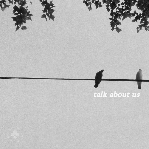 Talk About Us (feat. Chloe Sagum)