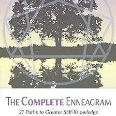 Download and Read online The Complete Enneagram: 27 Paths to Greater Self-Knowledge PDF Ebook B
