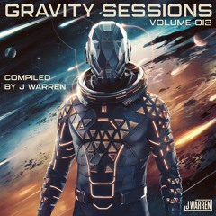 GRAVITY SESSIONS VOLUME 012 (Vocal Circuit/EDM/Tech House/Melodic Techno)
