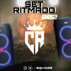 SET RITMADO 002 - FINAL DE ANO ( DJ CR DO 80 )