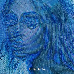 Feel (Free Download)