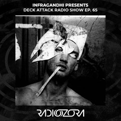 INFRAGANDHI Presents Deck Attack Radio Show Ep. 66 | 25/08/2022