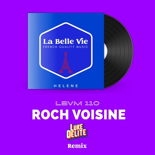 Stream LBVM Présente Roch Voisine - Helene (Luke Delite Remix) by La Belle  Vie Music | Listen online for free on SoundCloud