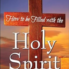 [FREE] EBOOK 📝 How to be filled with the Holy Spirit (DF Christian Bestsellers Book