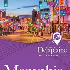 [Free] EBOOK 💘 Memphis - The Delaplaine 2019 Long Weekend Guide by  Andrew Delaplain