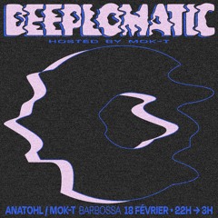 Deeplomatic • Barbossa • 18/03/23 • Mok-T b2b Anatohl